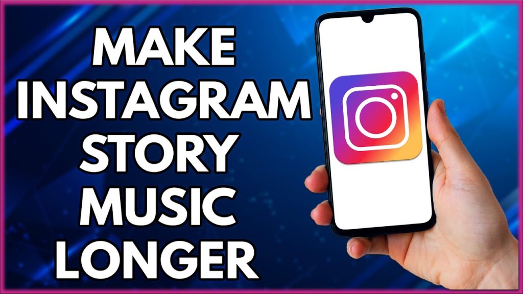 How to Make Instagram Music Longer