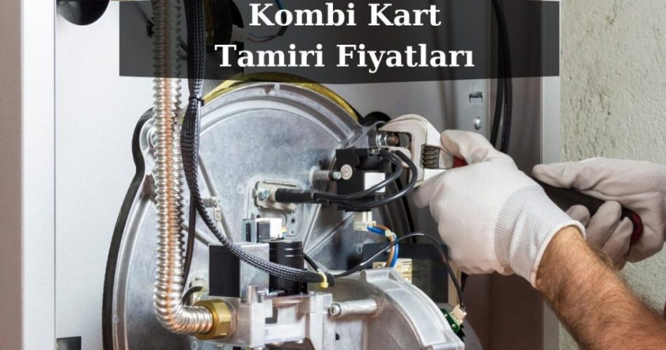 Kombi-Kart-Tamiri-Fiyatlari-1024x683